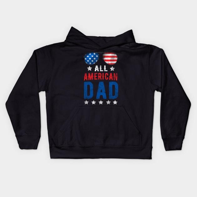 All American Dad 4th Of July Patriotic Kids Hoodie by Rebrand